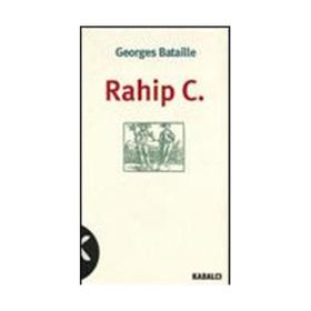 RAHIP C. - GEORGES BATAILLE