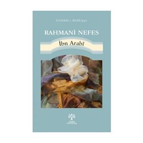 Rahmani Nefes - Muhyiddin İbni Arabi