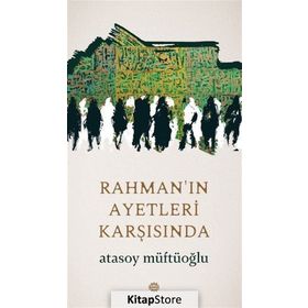 Rahmanın Ayetleri Karşısında - Atasoy Müftüoğlu