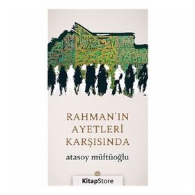 Rahmanın Ayetleri Karşısında - Atasoy Müftüoğlu
