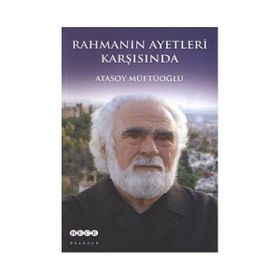 Rahmanın Ayetleri Karşısında - Atasoy Müftüoğlu