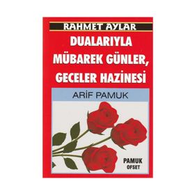 Rahmet Aylar Dualarıyla Mübarek Günler Geceler Hazinesi Üçaylar-218 - H. Arif Pamuk