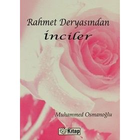 Rahmet Deryasından İnciler - Muhammed Osmanoğlu