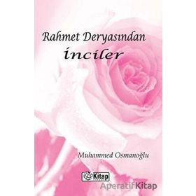 Rahmet Deryasından İnciler - Muhammed Osmanoğlu