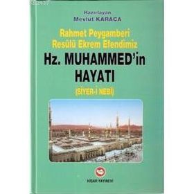 RAHMET PEYGAMBERI HZ. MUHAMMED'IN HAYATI - MEVLÜT KARACA