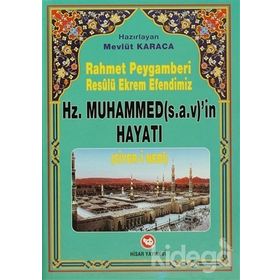 RAHMET PEYGAMBERI HZ. MUHAMMED'IN HAYATI - MEVLÜT KARACA