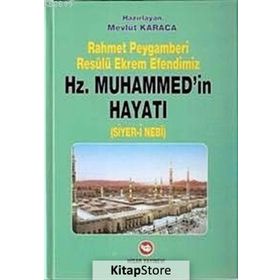 RAHMET PEYGAMBERI HZ. MUHAMMED'IN HAYATI - MEVLÜT KARACA