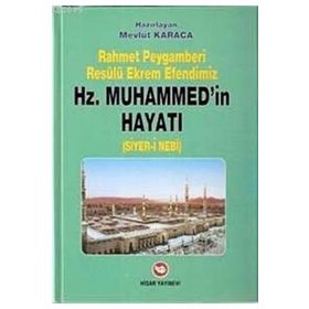 RAHMET PEYGAMBERI HZ. MUHAMMED'IN HAYATI - MEVLÜT KARACA