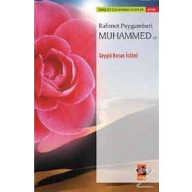 RAHMET PEYGAMBERI MUHAMMED (S) - SEYYID HASAN İSLÂMÎ