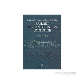 RAHMET PEYGAMBERINDEN ÜMMETİNE - MUSTAFA UTKU