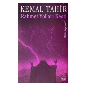 RAHMET YOLLARI KESTI - KEMAL TAHIR