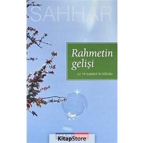 RAHMETIN GELİŞİ HZ. PEYGAMBERIN DOĞUMU - ABDULHAMID CUDE ES-SAHHAR