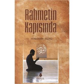 Rahmetin Kapısında - Nureddin Yıldız