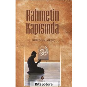 Rahmetin Kapısında - Nureddin Yıldız