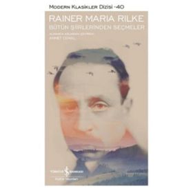 Rainer Maria Rilke Bütün Şiirlerinden Seçmeler İş Bankası Kültür Yayınları