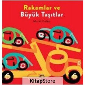 Rakamlar ve Büyük Taşıtlar - Murat Celep