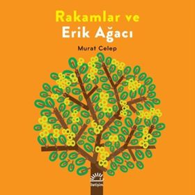 Rakamlar ve Erik Ağacı - Murat Celep