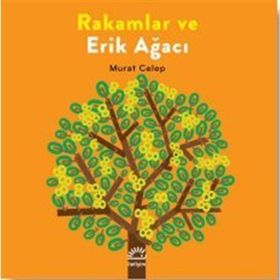 Rakamlar ve Erik Ağacı - Murat Celep