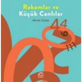 Rakamlar ve Küçük Canlılar - Murat Celep