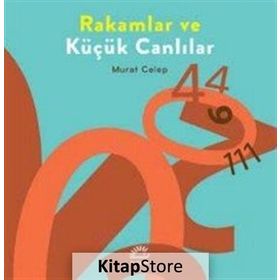 Rakamlar ve Küçük Canlılar - Murat Celep