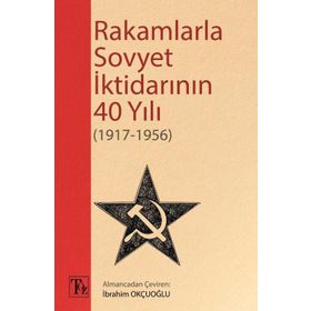 Rakamlarla Sovyet İktidarının 40 Yılı 1917 - 1956 Kolektif