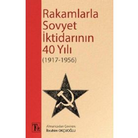 Rakamlarla Sovyet İktidarının 40 Yılı 1917 - 1956 Kolektif