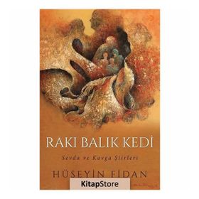 Rakı Balık Kedi - Hüseyin Fidan