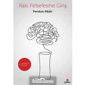 Rakı Felsefesine Giriş - Feridun Nadir