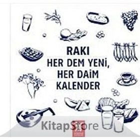 Rakı Her Dem Yeni, Her Daim Kalender - Erdir Zat