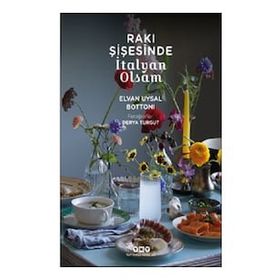 Rakı Şişesinde İtalyan Olsam - Elvan Uysal Bottoni