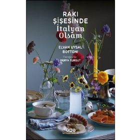 Rakı Şişesinde İtalyan Olsam - Elvan Uysal Bottoni