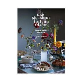 Rakı Şişesinde İtalyan Olsam - Elvan Uysal Bottoni