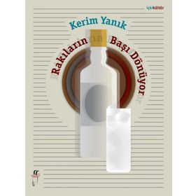Rakıların Başı Dönüyor - Kerim Yanık
