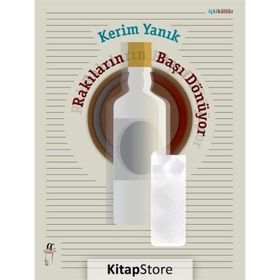 Rakıların Başı Dönüyor - Kerim Yanık