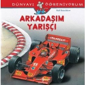 Ralf Butschkow Arkadaşım Yarışçı Dünyayı Öğreniyorum İş Bankası Kültür Yayınları