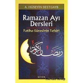 Ramazan Ayı Dersleri Fatiha Suresi’nin Tefsiri - Hüseyin Destgayb