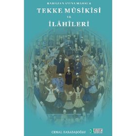 Ramazan Ayına Mahsus Tekke Musikisi ve İlahileri - Cemal Karabaşoğlu