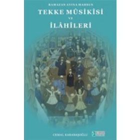 Ramazan Ayına Mahsus Tekke Musikisi ve İlahileri - Cemal Karabaşoğlu