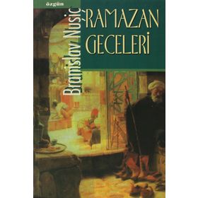 RAMAZAN GECELERI - BRANISLAV NUŞİÇ