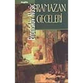 RAMAZAN GECELERI - BRANISLAV NUŞİÇ