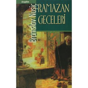 RAMAZAN GECELERI - BRANISLAV NUŞİÇ
