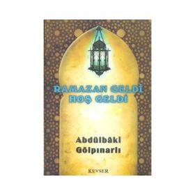 Ramazan Geldi Hoş Geldi - Abdülbaki Gölpınarlı