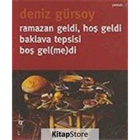 RAMAZAN GELDI, HOŞ GELDI, BAKLAVA TEPSISI BOŞ GEL(ME)DI - DENIZ GÜRSOY
