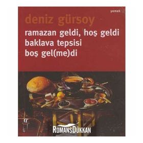 RAMAZAN GELDI, HOŞ GELDI, BAKLAVA TEPSISI BOŞ GEL(ME)DI - DENIZ GÜRSOY