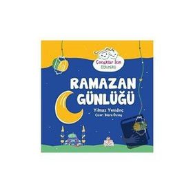 Ramazan Günlüğü - Yılmaz Yenidinç - Nesil Çocuk Yayınları