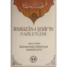 Ramazan-ı Şerif'in Faziletleri - Muhammed Zekariya