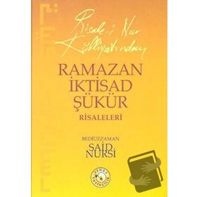 RAMAZAN, İKTİSAD, ŞÜKÜR RISALELERI (C. BOY + CILTSIZ) - BEDİÜZZAMAN SAID NURSI