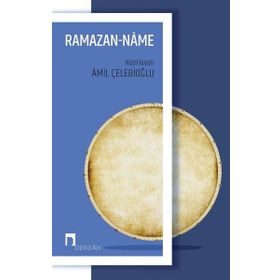 Ramazan Name - Amil Çelebioğlu