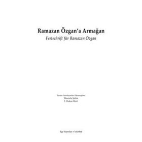 Ramazan Özgan’a Armağan Festschrift für Ramazan Özgan - Mustafa Şahin İ. Hakan Mert