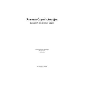 Ramazan Özgan’a Armağan Festschrift für Ramazan Özgan - Mustafa Şahin İ. Hakan Mert